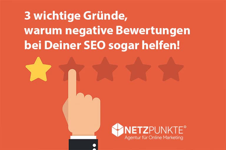 3 wichtige Gründe, warum negative Bewertungen SEO und Online-Reputationsmanagement helfen