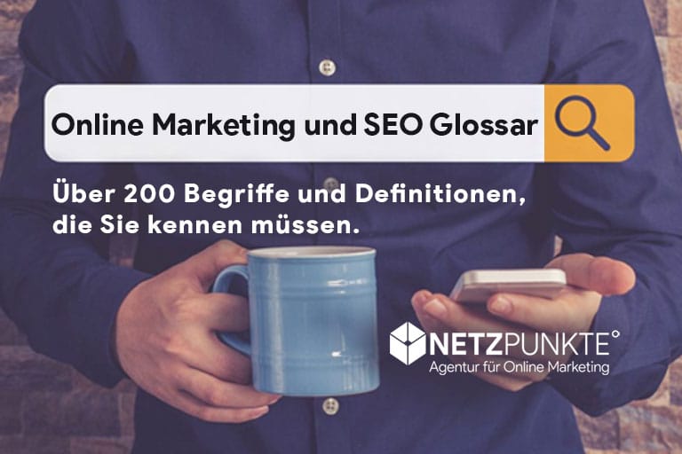 Online Marketing und SEO Glossar: Über 200 Begriffe und Definitionen, die Sie kennen müssen