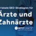 netzpunkte-online-marketing-10-lokale-seo-strategien-fuer-aerzte-und-zahnaerzte