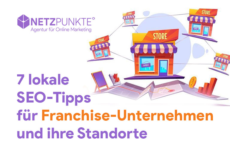 7 lokale SEO-Tipps für Franchise-Unternehmen und ihre Standorte