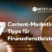 netzpunkte-7-content-marketing-tipps-fuer-finanzdienstleister-header