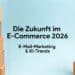 Gestapelte Boxen mit Warenkorbsymbolen und dem Text "Die Zukunft im E-Commerce 2026: E-Mail-Marketing & KI-Trends.". Entdecken Sie, wie KI-Trends und E-Mail-Marketing das E-Commerce 2026 prägen.